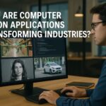 Why Are Computer Vision Applications Transforming Industries?